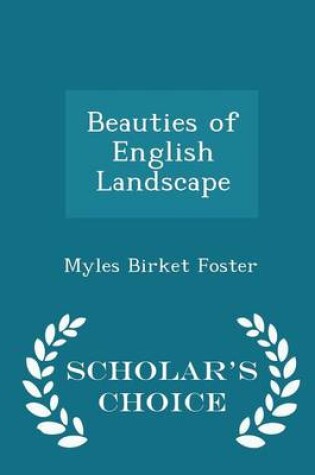 Cover of Beauties of English Landscape - Scholar's Choice Edition