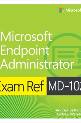 Cover of Exam Ref MD-102 Microsoft Endpoint Administrator