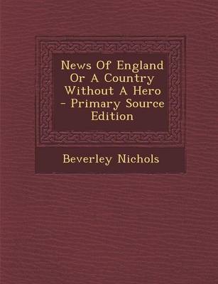 Book cover for News of England or a Country Without a Hero