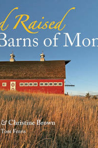 Cover of Hand Raised: The Barns of Montana