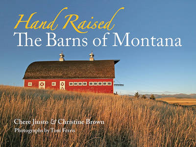 Book cover for Hand Raised: The Barns of Montana