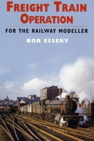 Cover of Freight Train Operation for the Railway Modeller