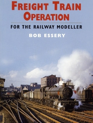 Book cover for Freight Train Operation for the Railway Modeller