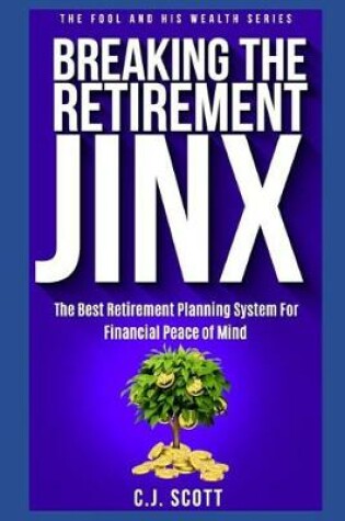 Cover of Breaking The Retirement Jinx