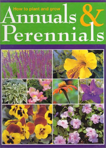 Book cover for How to Plant and Grow Annuals & Perennials