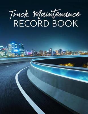 Book cover for Truck Maintenance Record Book