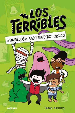Cover of Bienvenidos a la escuela dedo torcido / The Terribles #1: Welcome to Stubtoe  El ementary