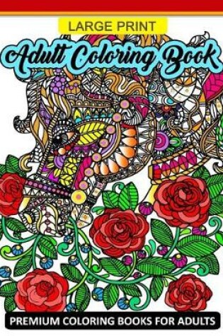 Cover of Large Print Adult Coloring Book