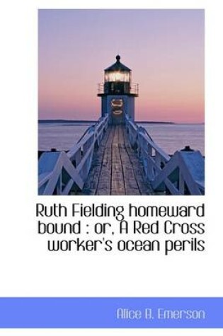 Cover of Ruth Fielding Homeward Bound