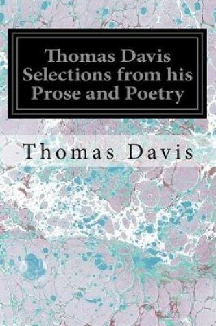 Cover of Thomas Davis Selections from his Prose and Poetry