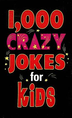 Book cover for 1,000 Crazy Jokes for Kids