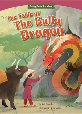 Book cover for The Fable of the Bully Dragon