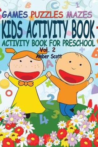Cover of Kids Activity Book ( Activity Book For Preschool) - Vol. 2