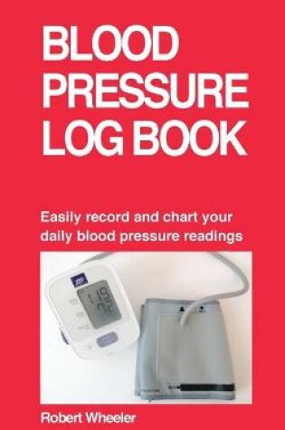 Cover of Blood Pressure Log Book