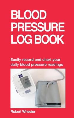 Book cover for Blood Pressure Log Book