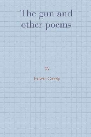 Cover of The gun and other poems