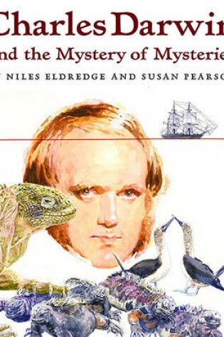 Cover of Charles Darwin and the Mystery of Mysteries