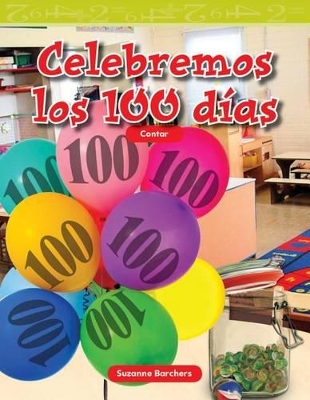 Book cover for Celebremos los 100 d as (Celebrate 100 Days) (Spanish Version)