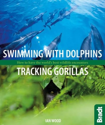 Book cover for Swimming with Dolphins, Tracking Gorillas