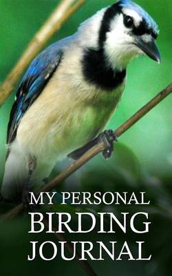 Book cover for My Personal Birding Journal