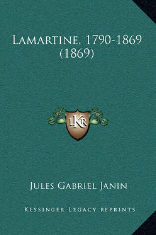 Cover of Lamartine, 1790-1869 (1869)