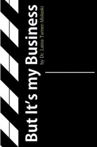 Cover of But It's My Business