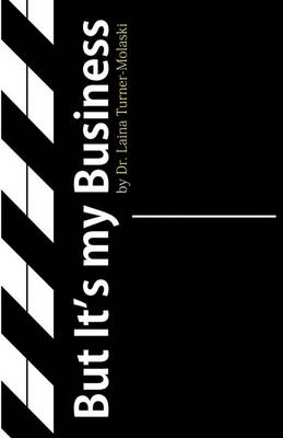 Book cover for But It's My Business