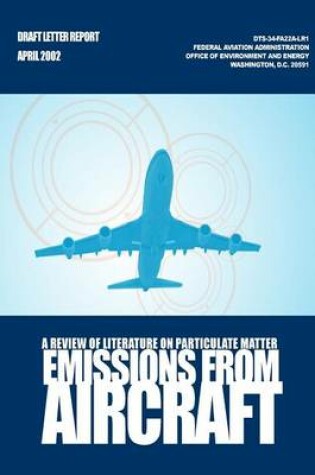 Cover of A Review of Literature on Particulate Matter Emissions From Aircraft