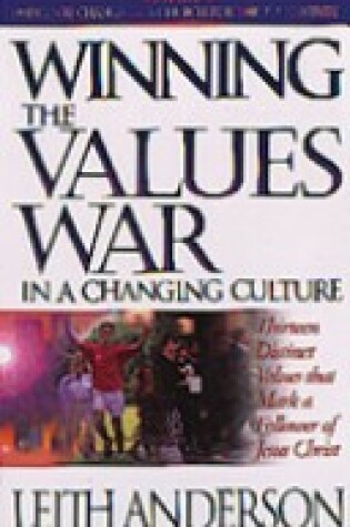 Cover of Winning the Values War in a Changing Culture