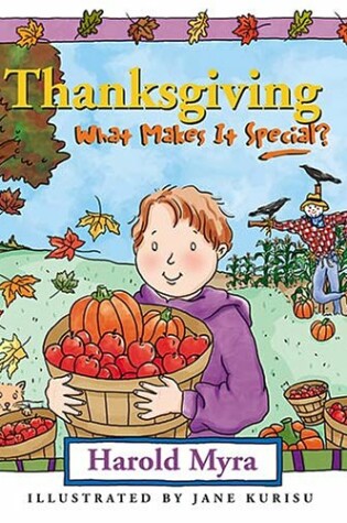 Cover of Thanksgiving, What Makes It Special?