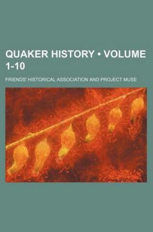 Cover of Quaker History (Volume 1-10)