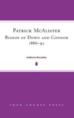 Book cover for Patrick McAlister Bishop of Down and Connor 1886-1895