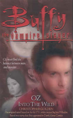 Book cover for Buffy: Oz: Into The Wild