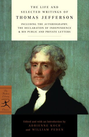 Book cover for The Life and Selected Writings of Thomas Jefferson