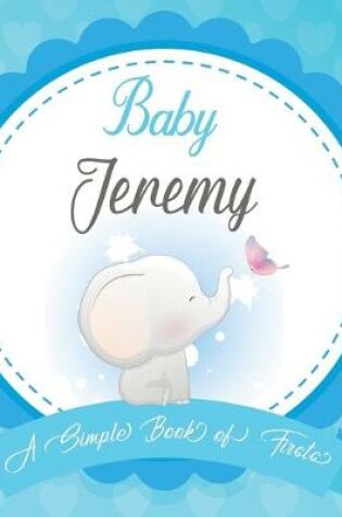 Cover of Baby Jeremy A Simple Book of Firsts