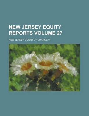 Book cover for New Jersey Equity Reports Volume 27