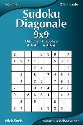 Book cover for Sudoku Diagonale 9x9 - Da Difficile a Diabolico - Volume 6 - 276 Puzzle