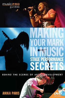 Cover of Making Your Mark in Music: Stage Performance Secrets