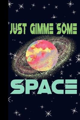 Book cover for Just Gimme Some Space