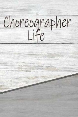 Cover of Choreographer Life