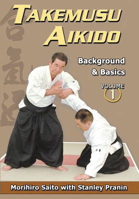 Book cover for Takemusu Aikido, Volume 1