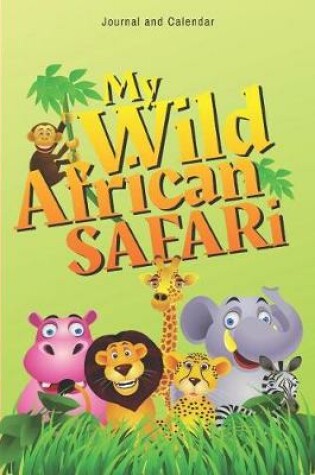 Cover of My Wild African Safari