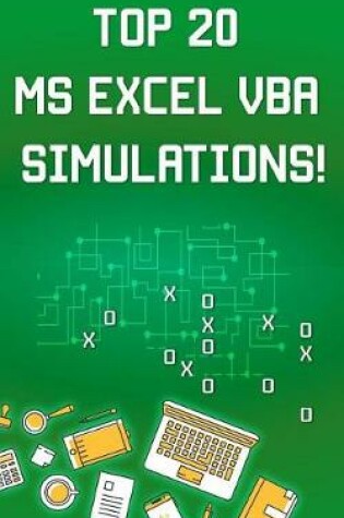 Cover of Top 20 MS Excel VBA Simulations!: