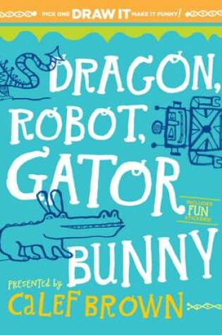 Cover of Dragon Robot Gatorbunny