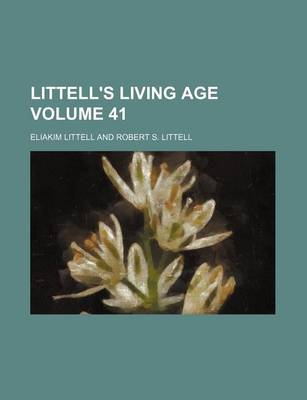 Book cover for Littell's Living Age Volume 41