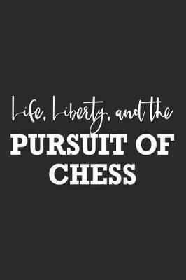 Book cover for Life Liberty and the Pursuit of Chess