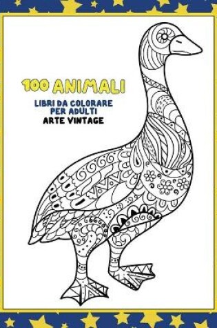 Cover of Libri da colorare per adulti - Arte vintage - 100 Animali