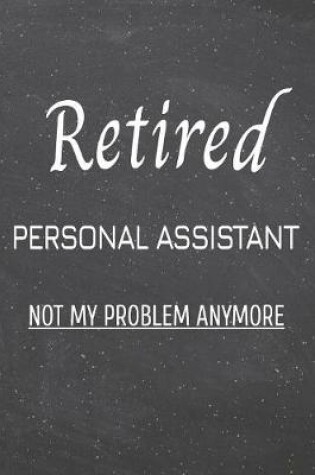 Cover of Retired Personal Assistant Not My Problem Anymore