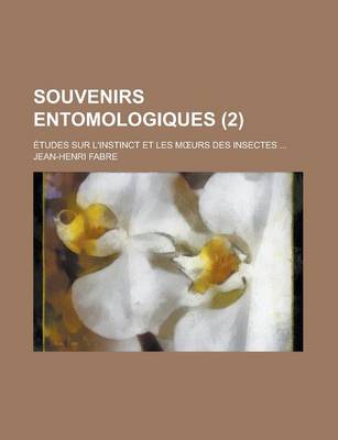 Book cover for Souvenirs Entomologiques (2); Etudes Sur L'Instinct Et Les M Urs Des Insectes
