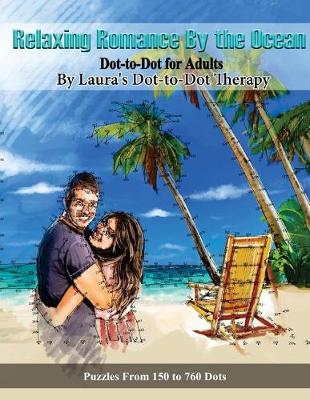 Book cover for Relaxing Romance By the Ocean Dot-to-Dot for Adults